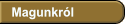 Magunkr�l